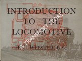 Book cover of Introduction to the Locomotive by WEBSTER, H.C.